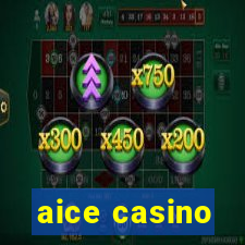 aice casino