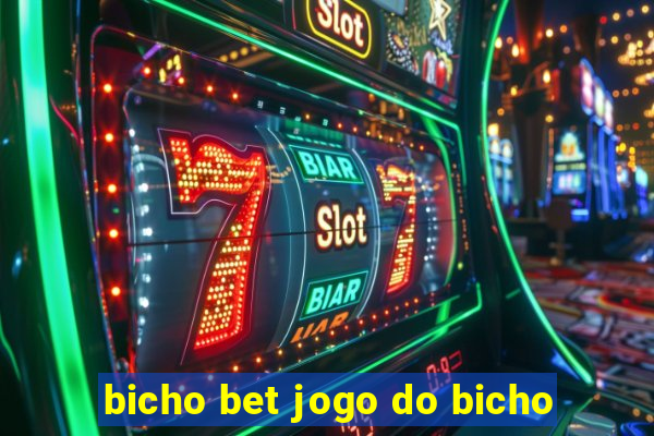 bicho bet jogo do bicho