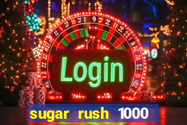 sugar rush 1000 demo pragmatic