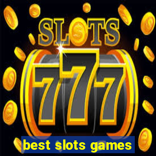 best slots games