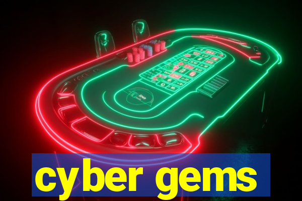 cyber gems