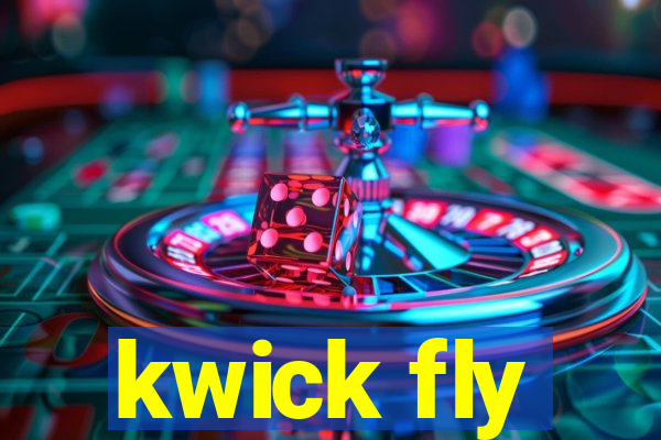 kwick fly