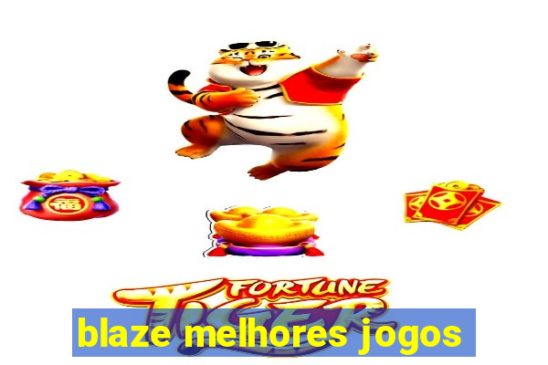 blaze melhores jogos