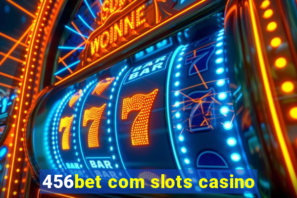 456bet com slots casino