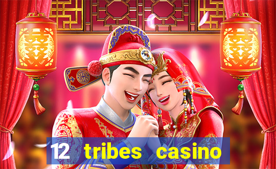 12 tribes casino promo code