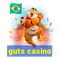 guts casino