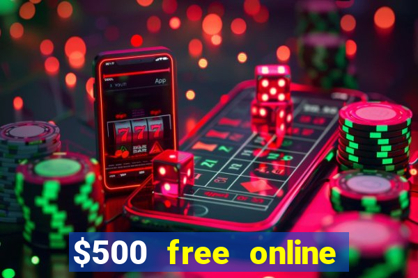 $500 free online casino bonus