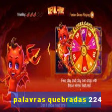 palavras quebradas 224