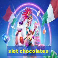 slot chocolates