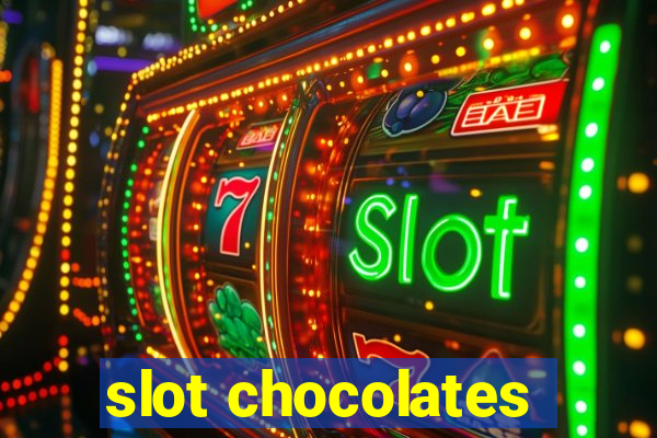 slot chocolates