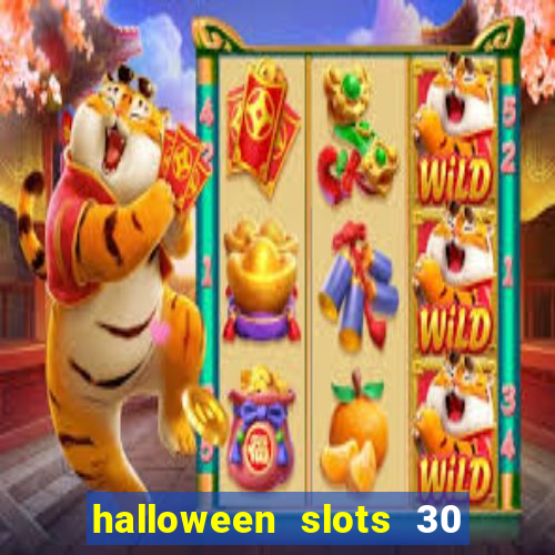 halloween slots 30 linhas multi jogos