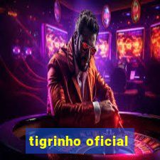 tigrinho oficial