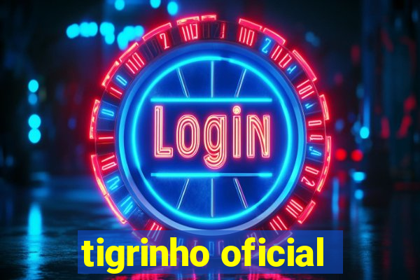 tigrinho oficial