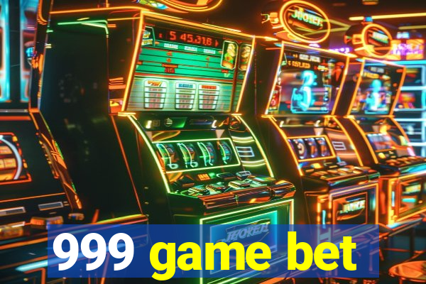 999 game bet