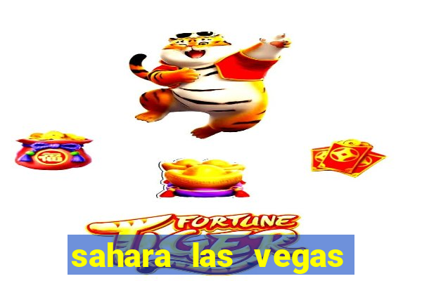 sahara las vegas hotel & casino