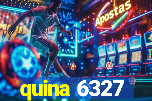 quina 6327