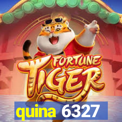 quina 6327