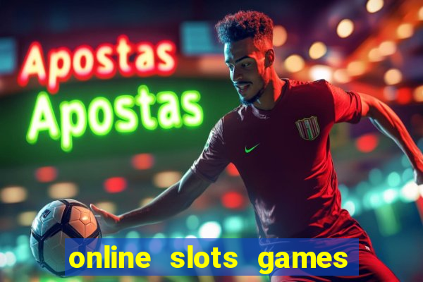 online slots games real money