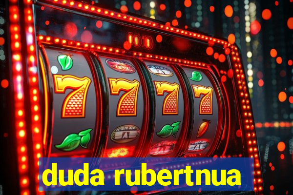 duda rubertnua