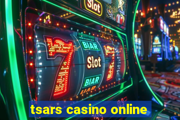 tsars casino online