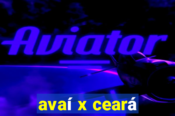 avaí x ceará