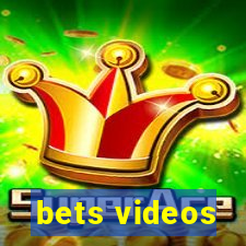 bets videos