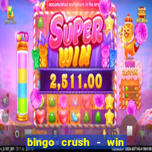 bingo crush - win real money 17+