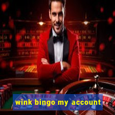 wink bingo my account