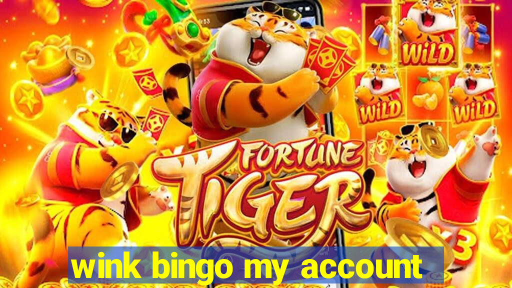 wink bingo my account