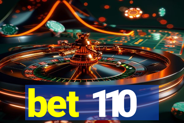 bet 110