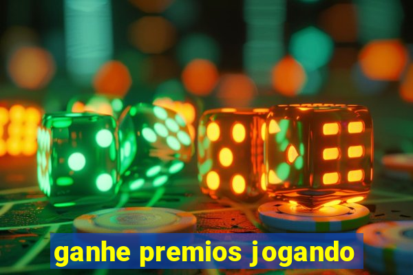 ganhe premios jogando