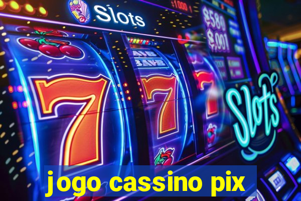 jogo cassino pix