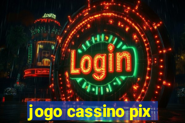 jogo cassino pix