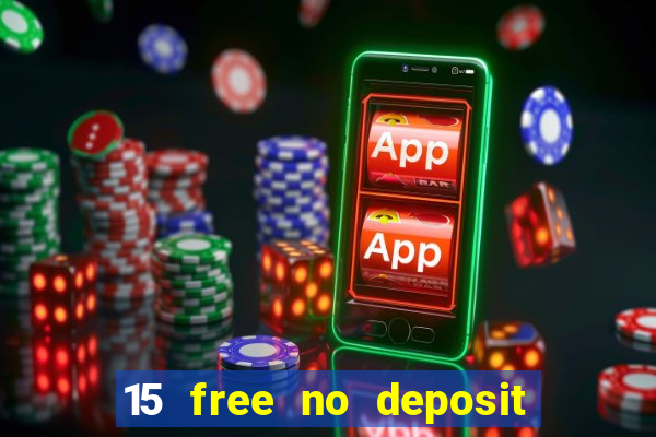 15 free no deposit casino to win real money