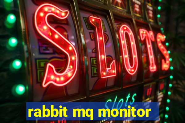 rabbit mq monitor