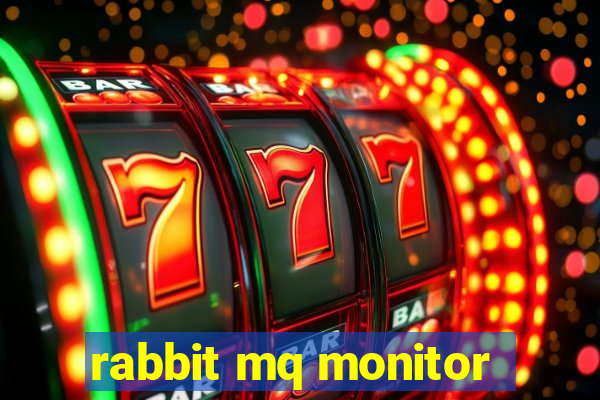 rabbit mq monitor