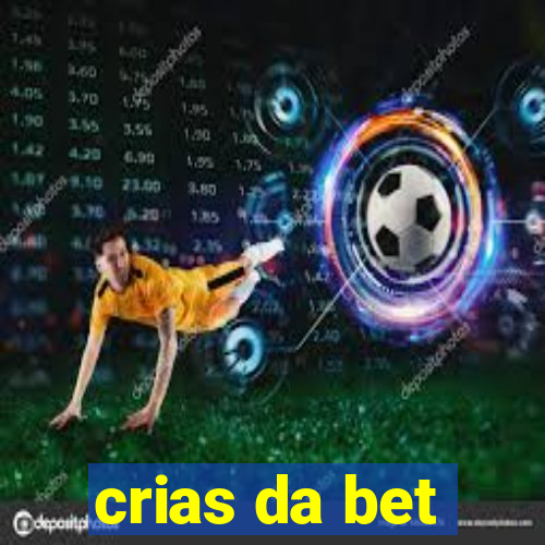 crias da bet