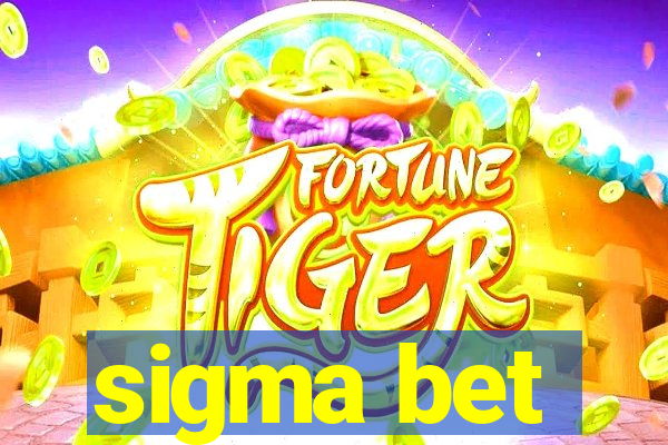 sigma bet