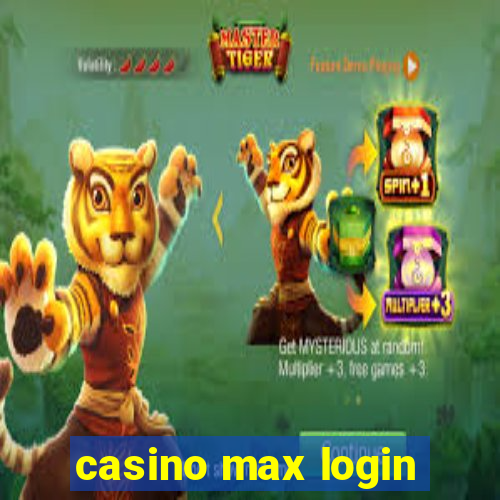 casino max login