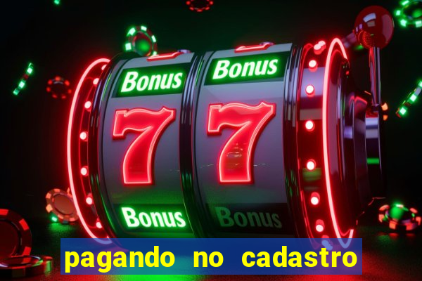 pagando no cadastro sem depósito