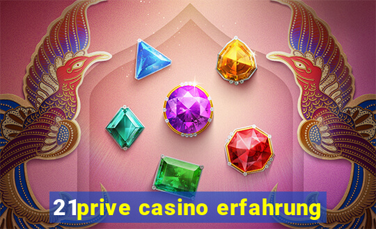 21prive casino erfahrung