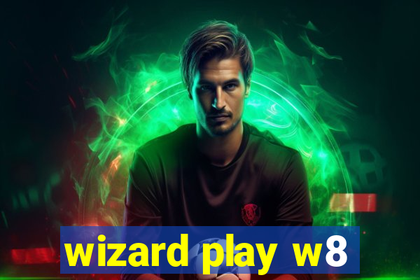 wizard play w8