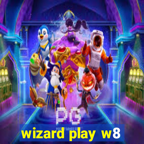 wizard play w8