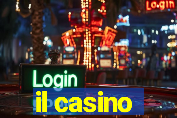 il casino