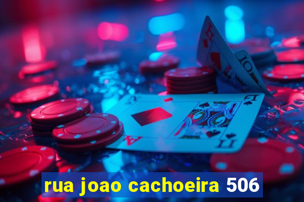 rua joao cachoeira 506