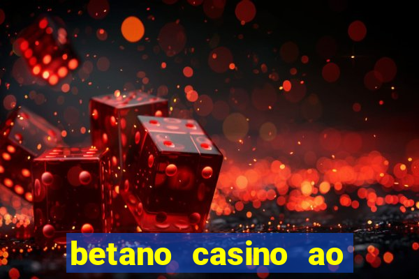 betano casino ao vivo online