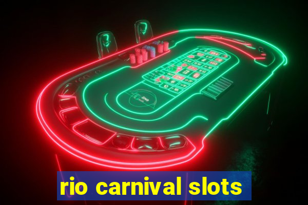 rio carnival slots