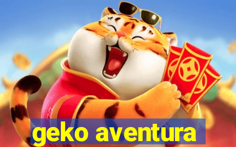 geko aventura