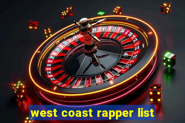 west coast rapper list