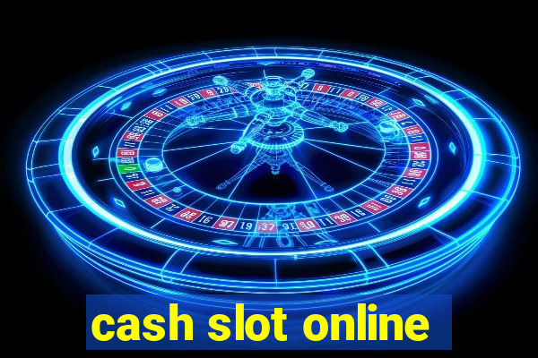 cash slot online